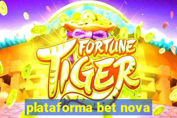 plataforma bet nova